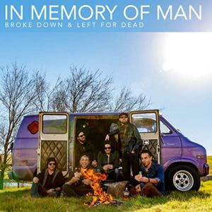 In Memory of Man - Broke Down and Left for Dead