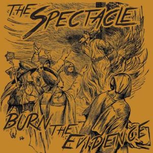The-Spectacle-Burn-the-Evidence-400x
